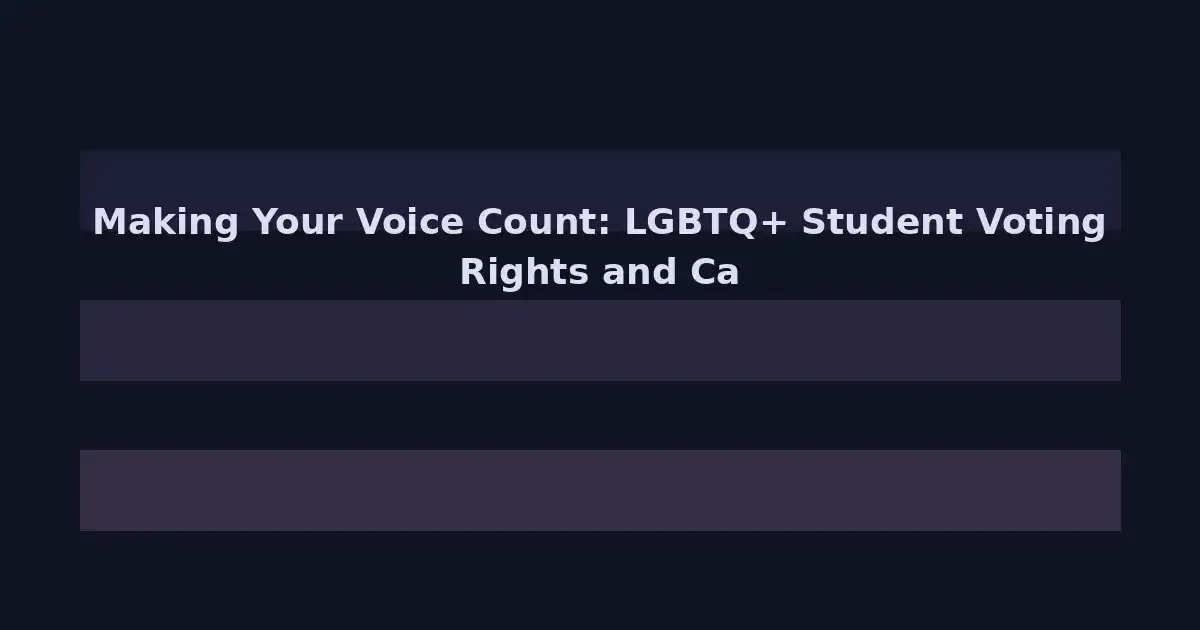 Making Your Voice Count: LGBTQ+ Student Voting Rights and Campus Polling Access
