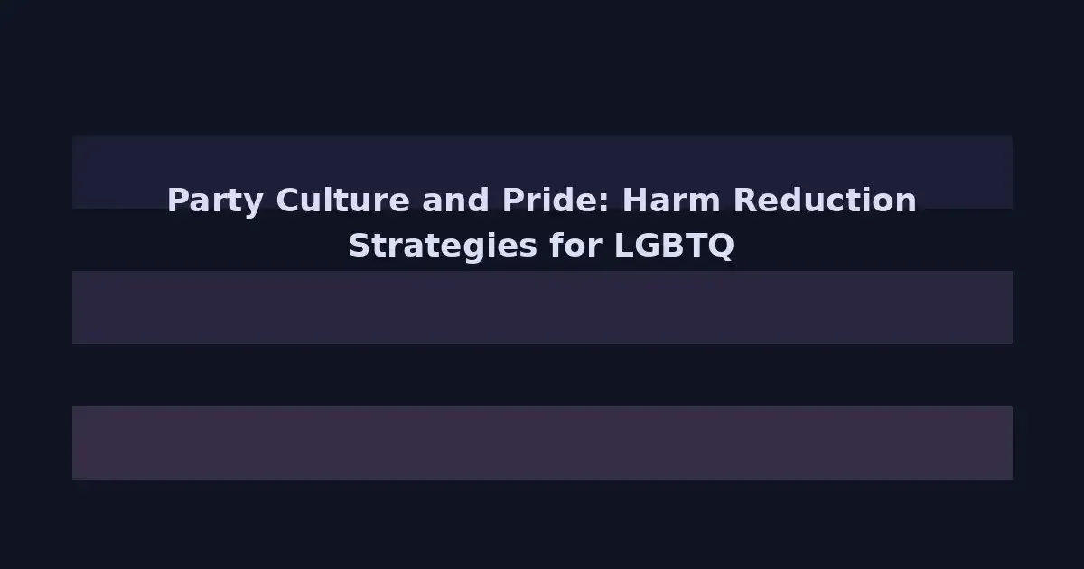 Party Culture and Pride: Harm Reduction Strategies for LGBTQ+ College Students