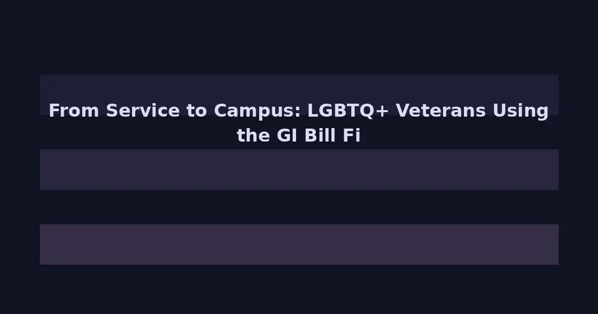 From Service to Campus: LGBTQ+ Veterans Using the GI Bill Find Their Community